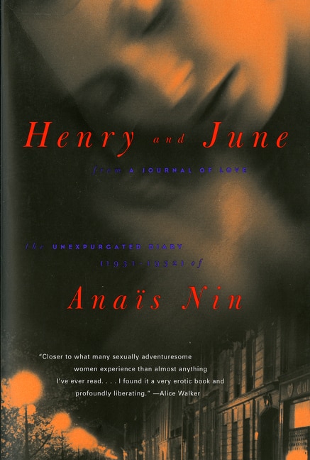 Henry And June: From A Journal of Love -The Unexpurgated Diary of Anaïs Nin (1931-1932)