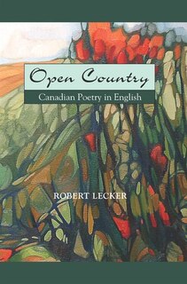 Open Country: Canadian Poetry In English