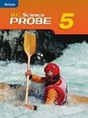B.C. Science Probe 5 Student Book