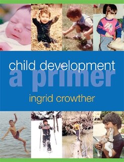 Child Development: A Primer