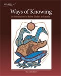 Ways Of Knowing: An Introduction To Native Studies In Canada