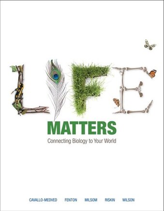 Life Matters: Connecting Biology To Your World