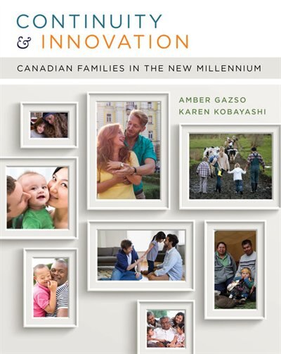 Continuity And Innovation: Canadian Families In The New Millennium