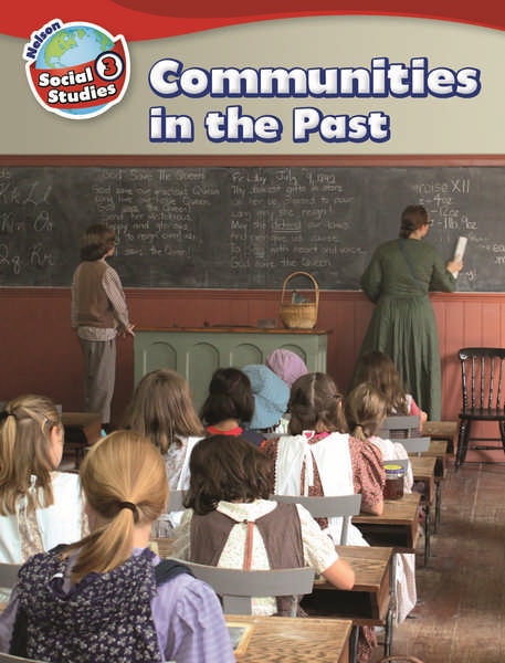 Front cover_Nelson Social Studies 3 - Communities in the Past Student Book, Single Copy
