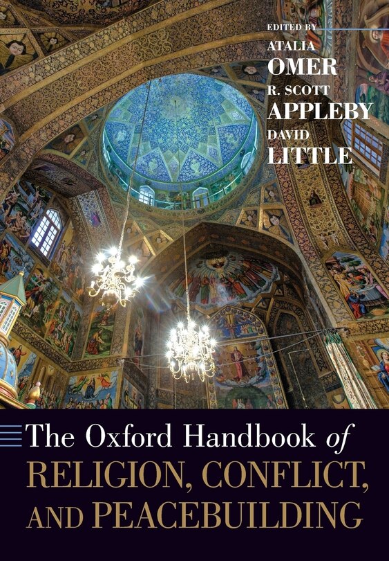 Front cover_The Oxford Handbook of Religion, Conflict, and Peacebuilding