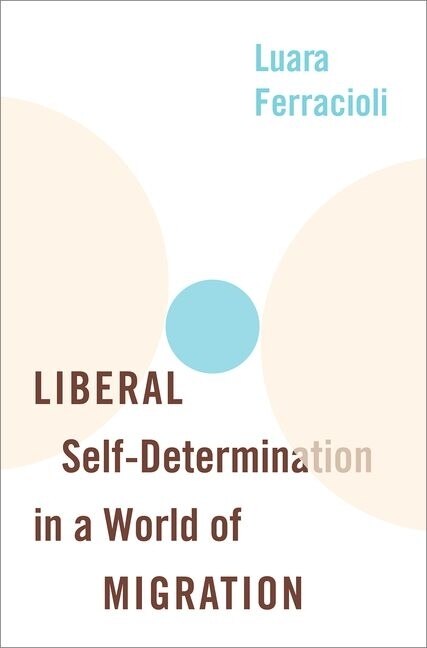 Front cover_Liberal Self-determination In A World Of Migration