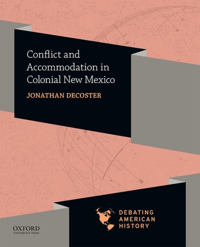 Front cover_Conflict And Accommodation In Colonial New Mexico