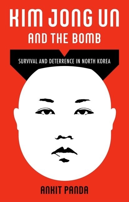 Front cover_Kim Jong Un and the Bomb