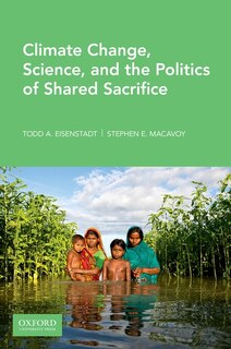 Front cover_Climate Change, Science, And The Politics Of Shared Sacrifice
