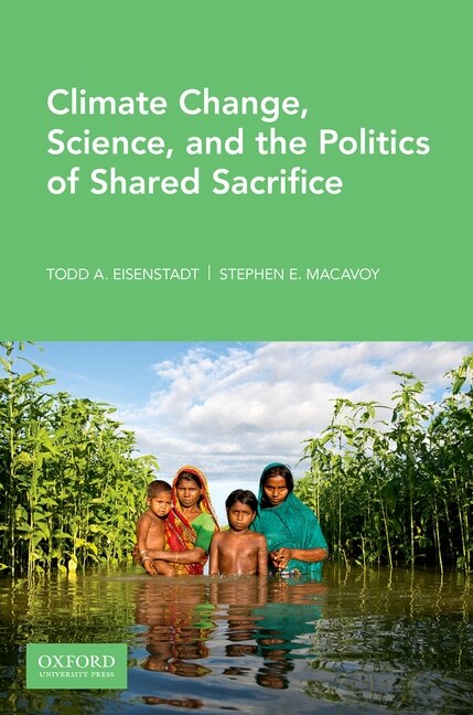 Front cover_Climate Change, Science, And The Politics Of Shared Sacrifice