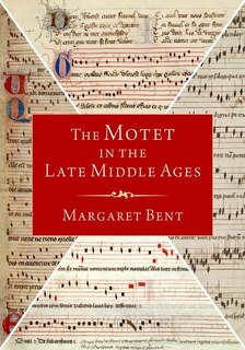 Front cover_The Motet in the Late Middle Ages