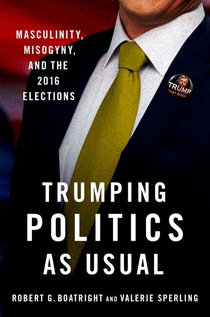 Front cover_Trumping Politics As Usual