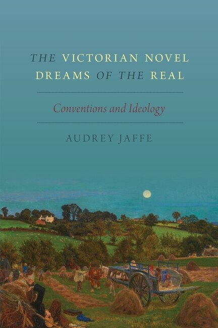 Front cover_The Victorian Novel Dreams of the Real