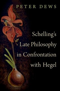Front cover_Schelling's Late Philosophy in Confrontation with Hegel