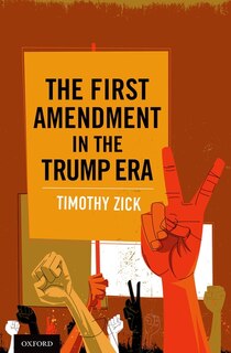 Front cover_The First Amendment in the Trump Era