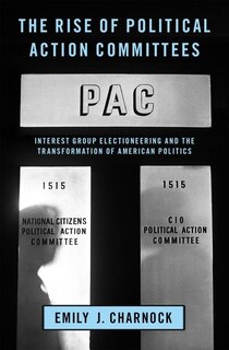 Front cover_The Rise of Political Action Committees