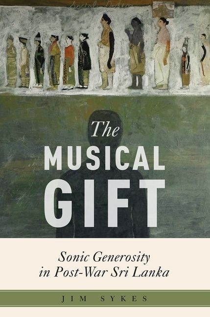 The Musical Gift: Sonic Generosity In Post-war Sri Lanka