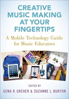 Front cover_Creative Music Making at Your Fingertips