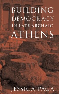 Front cover_Building Democracy in Late Archaic Athens