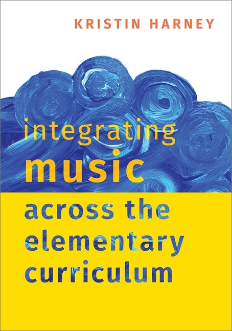 Couverture_Integrating Music Across the Elementary
