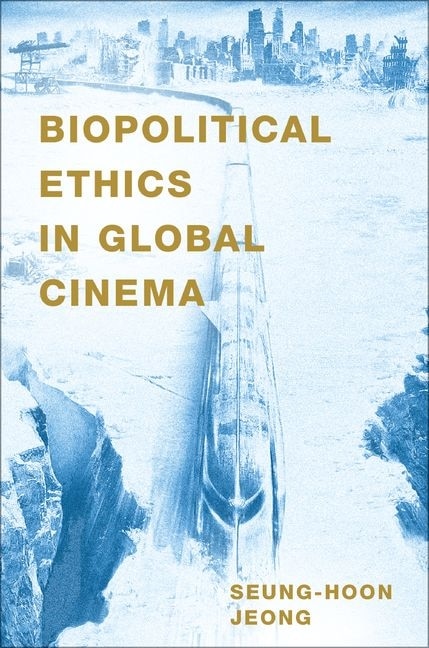 Couverture_Biopolitical Ethics in Global Cinema