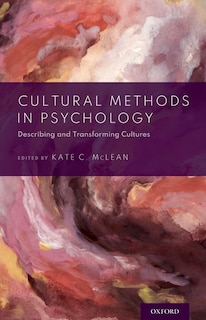 Cultural Methods In Psychology: Describing And Transforming Cultures