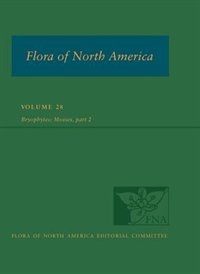 Flora of North America North of Mexico, vol. 28: Bryophyta, part 2