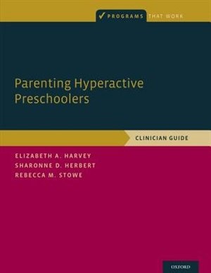 Parenting Hyperactive Preschoolers: Clinician Guide