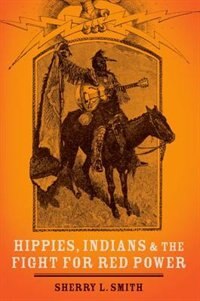 Front cover_Hippies, Indians, and the Fight for Red Power