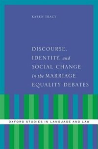 Couverture_Discourse, Identity, and Social Change in the Marriage Equality Debates