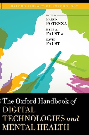 The Oxford Handbook Of Digital Technologies And Mental Health