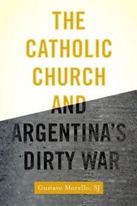 Couverture_The Catholic Church and Argentina's Dirty War