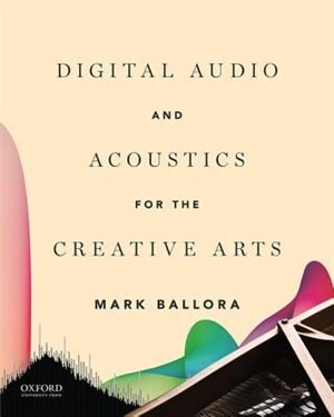 Couverture_Digital Audio and Acoustics for the Creative Arts