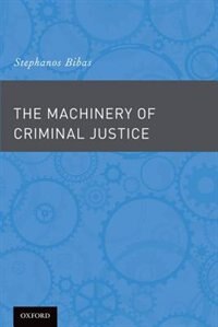 Front cover_The Machinery of Criminal Justice