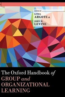 Couverture_The Oxford Handbook of Group and Organizational Learning