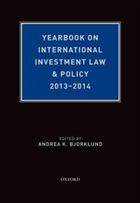 Yearbook on International Investment Law and Policy, 2013-2014