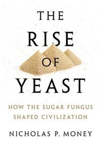 Front cover_The Rise of Yeast