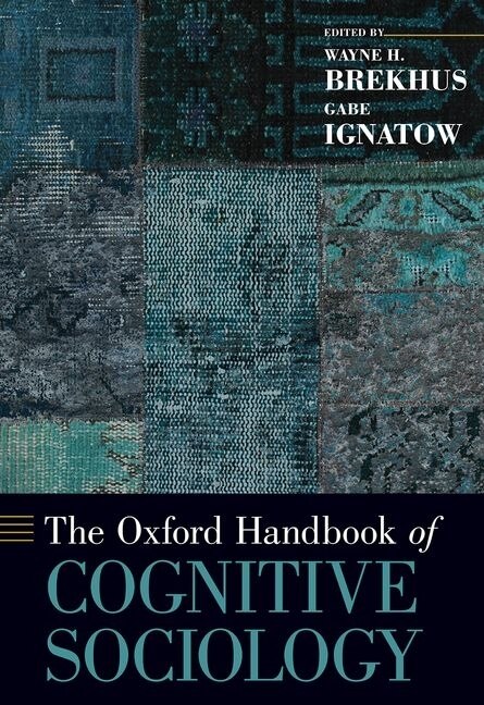 Front cover_The Oxford Handbook Of Cognitive Sociology