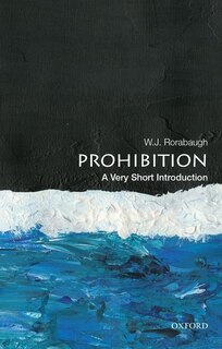 Front cover_Prohibition: A Very Short Introduction