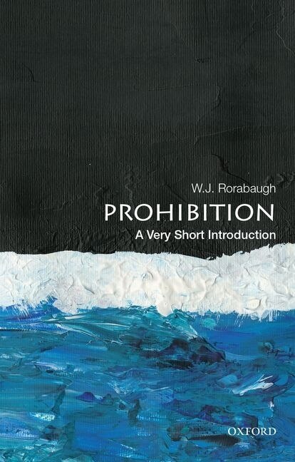 Front cover_Prohibition: A Very Short Introduction