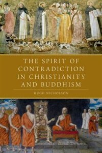 Front cover_The Spirit of Contradiction in Christianity and Buddhism
