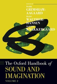 Front cover_The Oxford Handbook Of Sound And Imagination, Volume 2