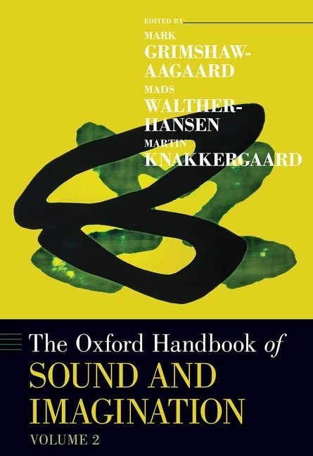 Front cover_The Oxford Handbook Of Sound And Imagination, Volume 2