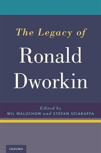 Front cover_The Legacy of Ronald Dworkin