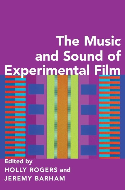 Front cover_The Music and Sound of Experimental Film