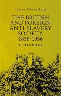 Front cover_The British and Foreign Anti-Slavery Society