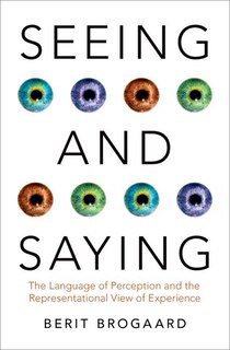 Seeing and Saying: The Language of Perception and the Representational View of Experience