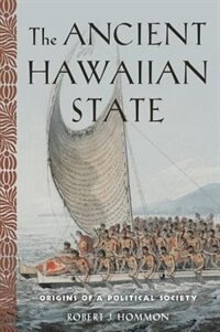 The Ancient Hawaiian State: Origins of a Political Society