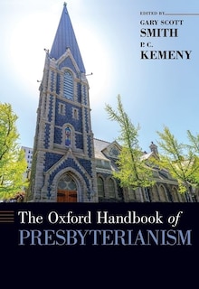 Front cover_The Oxford Handbook Of Presbyterianism