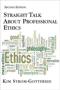 Front cover_Straight Talk About Professional Ethics